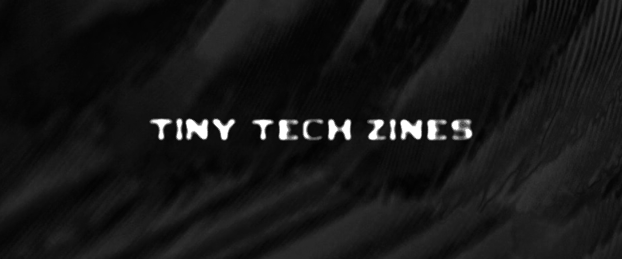 Project thumbnail for Tiny Tech Zines